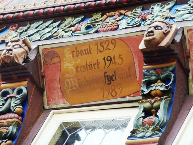 Erbaut 1529 - zerstört 1945, wieder aufgebaut 1989