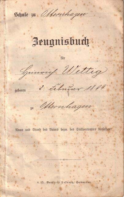 Zeugnis-Buch für Heinrich Wettig, geboren 2. Februar 1899 zu Otternhagen