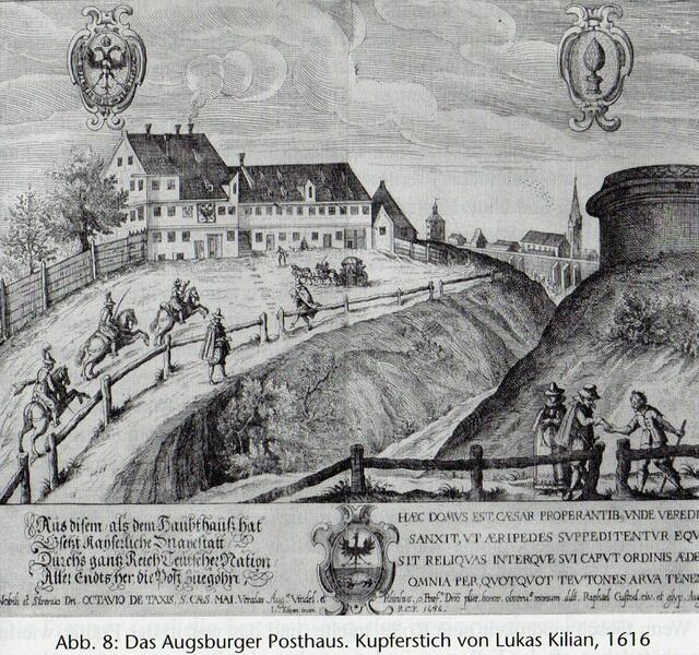 Augsburger Posthaus / Postwesen gegründet von Hans Fugger in Kooperation mit der Fam. "Von Taxis" Originalstich 1616 von Lukas Kilian | Foto: Fugger & Kommunikation / Die Fugger & das Reich (J. Burghardt)