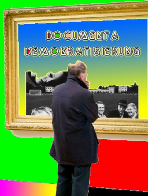 EMPFEHLUNG an den Hans im Glück ... Mal googeln Documenta Demokratisierung, NJW "Fall documenta" lesen, 4 Bücher werner hahn lesen. STATT bernd LEIFELD-Erfüllungsgehilfe!,