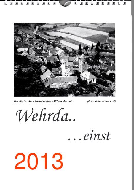 Der Kalender "Wehrda .. ...einst" für das Jahr 2013. | Foto: Fotoautor unbekannt.