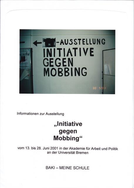 Informationen zur BAKI-Ausstellung "Initiative gegen Mobbing" vom 13. bis 28. Juni 2001 in der Akademie für Arbeit und Politik an der Universität Bremen (1)