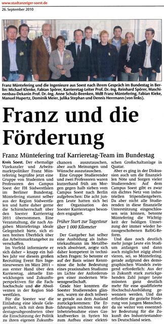 Franz_Muentefering_und_die_Foerderung_des_Karrieretag_Soest_Soester_Studenten_im_Bundestag_Berlin_Stadt-Anzeiger260910.jpg. Von links: Michael Klenke, Fabian Spörer, Karrieretag-Leiter Prof. Dr.-Ing. Reinhard Spörer, Maschinenbau-Dekanin Prof. Dr.-Ing. Anne Schulz-Beenken, MdB Franz Müntefering, Fabian Kieke, Manuel Hupertz, Dominik Meier, Julika Stephan und Dennis Herrmann. Nicht auf diesem Bild: Der Fotograf aus der Gruppe, Sebastian Korting.