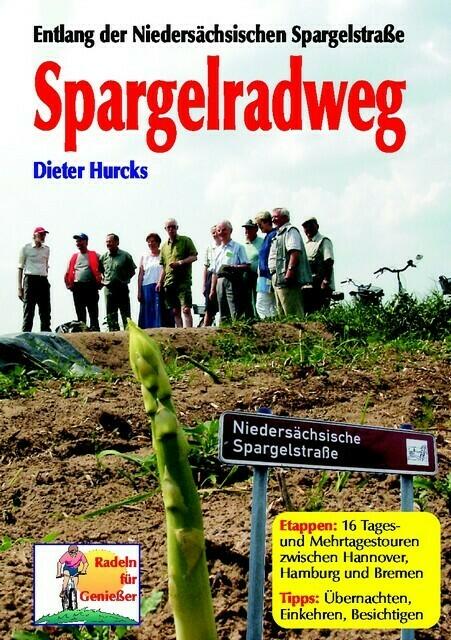 In diesem Buch werden 16 Radel-Etappen entlang der Niedersächsischen Spargelstraße beschrieben.