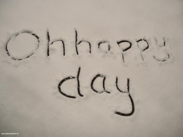 Oh happy day im Schnee