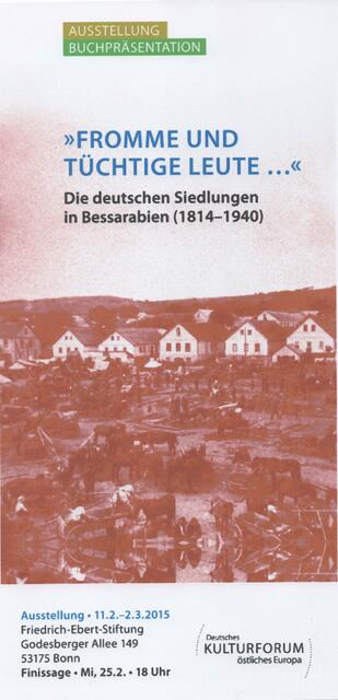 »FROMME UND TÜCHTIGE LEUTE ...« | Foto: http://www.bessarabien.de/upload/bessarabia_flyer_bonn.pdf