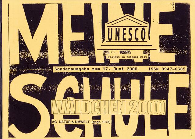 Sonderausgabe von MEINE SCHULE zum 17. Juni 2000 mit dem "Handbuch der AG NATUR & UMWELT (gegr. 1973): WÄLDCHEN-2000" von Klaus Fütterer, Barth (Ostsee) - erste Umschlagseite