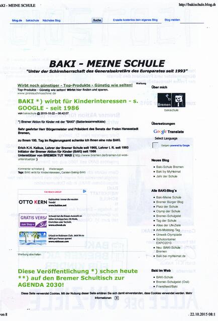 22. Oktober 2015: BAKI-Veröffentlichung "BAKI *) wirbt für Kinderinteressen - s. GOOGLE - seit 1986  *) Bremer Aktion für Kinder mit der "BAKI" (Batteriesammelkiste)