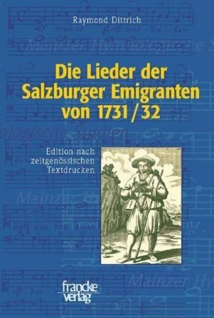 Raymond Dittrich, Die Lieder ... http://www.zvab.com/servlet/SearchResults?an=dittrich&sts=t&tn=Die+Lieder+der+Salzburger+Emigranten+von+1731%2F32 > LESEPROBE > https://content-select.com/de/portal/media/download_extract/51da92fe-7294-44f3-87af-12692efc1343 | Foto: wie vor