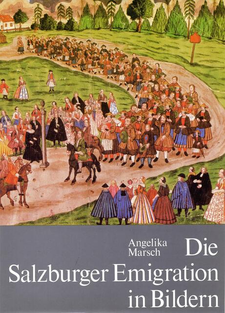 Angelika Marsch, Salzburger Emigration in Bildern