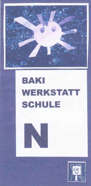 BAKI WERKSTATT SCHULE N