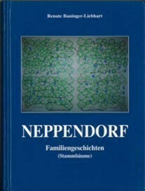 Neppendorf Familiengeschichten (Stammbäume) > http://www.landlerhilfe.at/cms/index.php/hikashop-menu-for-categories-listing/product/12-neppendorf-familiengeschichten-stammbaeume-band-3 | Foto: wie vor