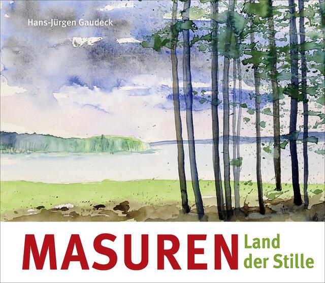 Hans-Jürgen Gaudeck, Masuren – Land der Stille.
Mit einem Vorwort von Arno Surminski. - http://steffen-verlag.de/geschenkbuecher/1120/masuren-land-der-stille | Foto: wie vor