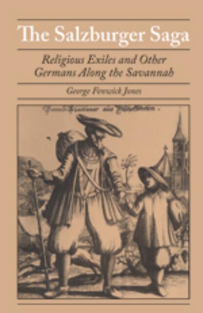 George Fenwick Jones: The Salzburger Saga. Religious Exiles and Other Germans Along the Savannah &gt; http://www.ugapress.org/index.php/books/salzburger_saga/ | Foto: wie vor