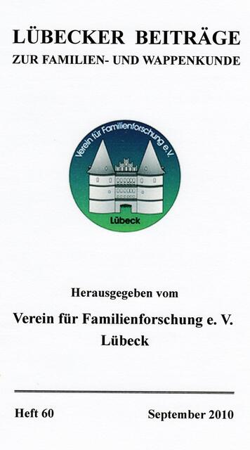 LÜBECKER BEITRÄGE ZUR FAMILIEN- UND WAPPENKUNDE &gt; http://www.familienforschung-luebeck.de/app/download/7642433414/heft_60_inhalt.pdf | Foto: wie vor