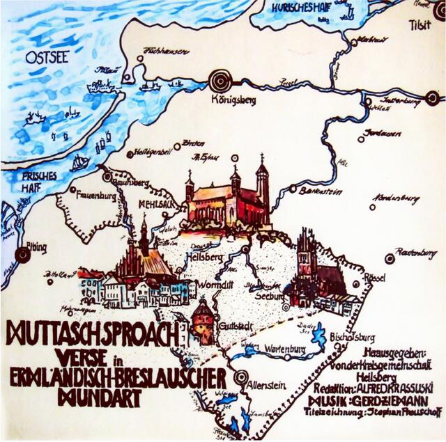 Muttaschsproach. Verse in Ermländisch-Breslauscher Mundart > https://www.youtube.com/watch?v=CVJGmJPHilg [Schallplatte vergriffen, Herausgeber: Kreisgemeinschaft Heilsberg >
http://www.heilsberg.de/ ] | Foto: wie vor