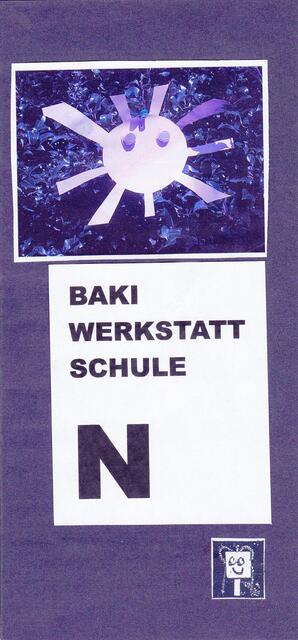 BAKI WERKSTATT SCHULE N