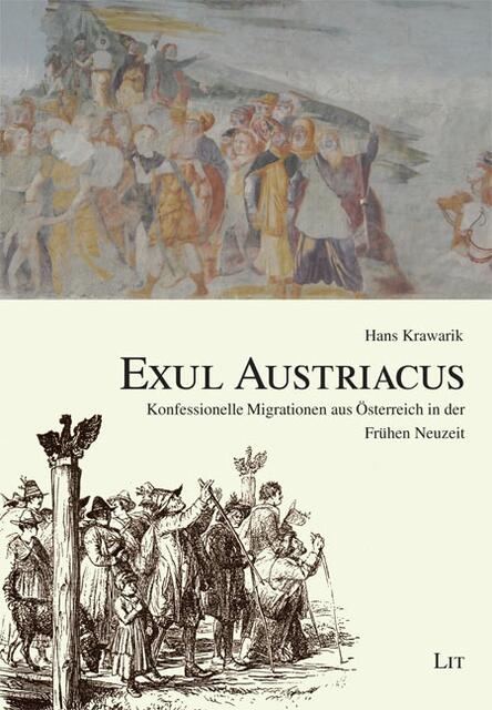 Exul Austriacus: Konfessionelle Migrationen aus Österreich in der Frühen Neuzeit von Hans Krawarik > http://www.lit-verlag.de/isbn/3-643-50210-0 | Foto: wie vor
