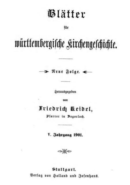 Blätter für württembergische Kirchengeschichte &gt; Der Durchzug der Salzburger Emigranten von 1731/32 durch das Gebiet des heutigen Königreichs Württemberg &gt; [Blätter für württembergische Kirchengeschichte, Neue Folge, VI. Jahrgang, Stuttgart 1902] &gt; PDF: archive.org/download/bub_gb_TAssAAAAYAAJ/bub_gb_TAssAAAAYAAJ.pdf &gt; S. 299 (97) - 344 (142) | Foto: wie vor