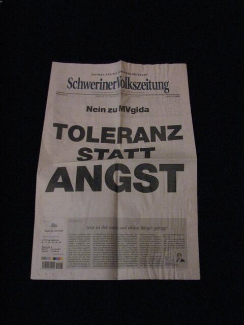 Am Montag den 12. Januar 2015eröffnete die Schweriner Volkszeitung mit Toleranz statt Angst. Was ist heute davon geblieben, nur noch die Angst.