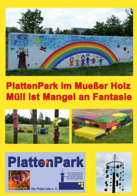 Kunst im öffentlichen Raum ging. Einer der drei Preise ging an den Verein „Die Platte lebt“ für  die  Entwicklung des PlattenParks unter dem Motto „Müll ist Mangel an Fantasie”