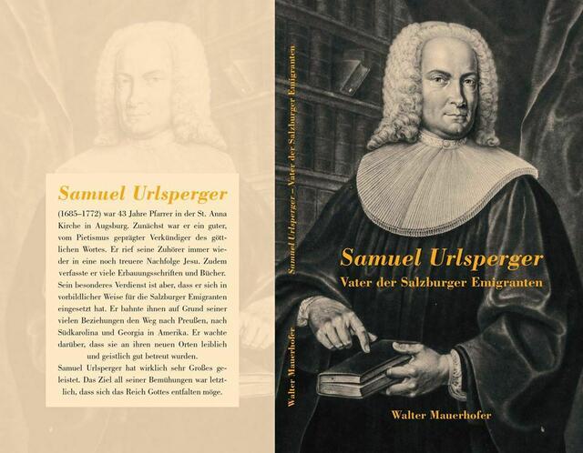 Walter Mauerhofer: Samuel Urlsperger. Vater der Salzburger Emigranten | Foto: (c) Walter Mauerhofer