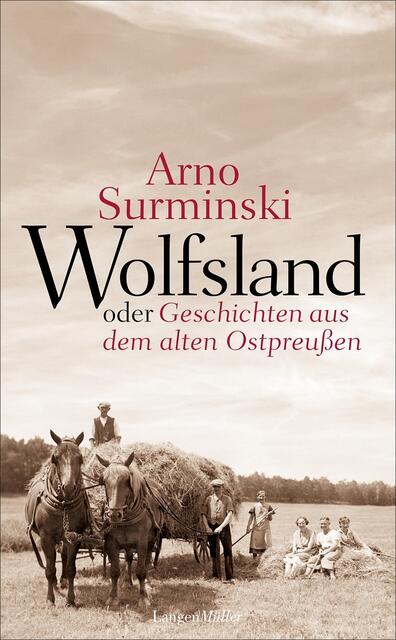 Arno Surminski: Wolfsland oder Geschichten aus dem alten Ostpreußen > 40 Kurzgeschichten, 1. Auflage 2018, 208 Seiten, ca. 8 farb. Abb., Hardcover, ISBN: 978-3-7844-3435-3 > https://www.herbig.net/seiten/produktdetails-buch/product/2865/ | Foto: wie vor