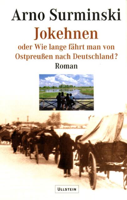 Jokehnen > http://www.arno-surminski.de/Jokehnen.html > http://www.arno-surminski.de/romane.html | Foto: wie vor