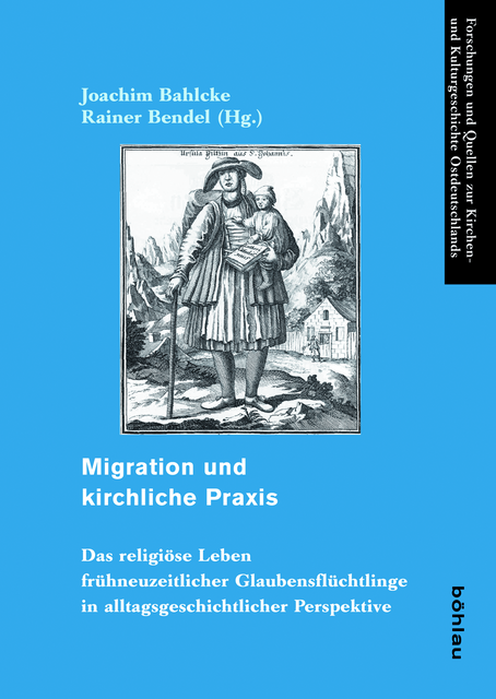 Migration und kirchliche Praxis &gt; Rainer Bendel (Hg.),  Joachim Bahlcke (Hg.) &gt; https://www.vandenhoeck-ruprecht-verlage.com/themen-entdecken/geschichte/geschichte-der-fruehen-neuzeit/41895/migration-und-kirchliche-praxis?number=BVK0006632 | Foto: wie vor