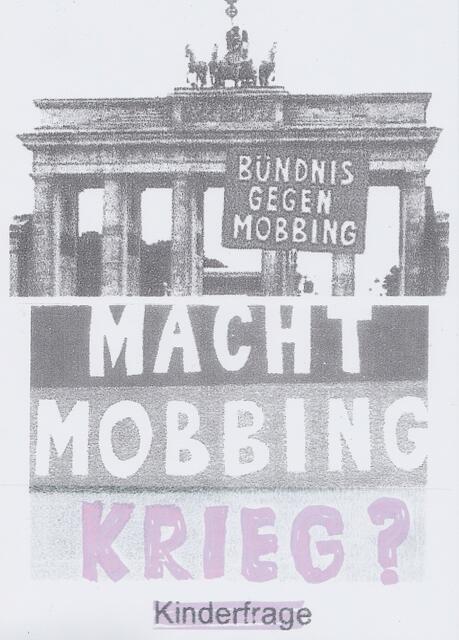 Kinderfrage: "MACHT MOBBING KRIEG?"