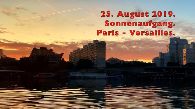 III. 25. August 2019. Besuch in Versailles. 24. - 31. August 2019. Flusskreuzfahrt Seine.
