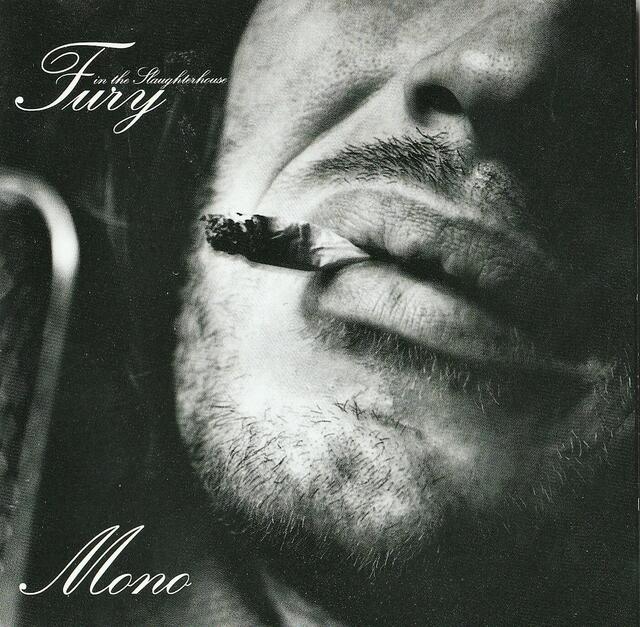 Fury in the Slaughterhouse: „Mono“ (1993)