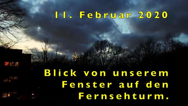 11. Februar 2020. Blick von unserem Fenster auf den Fernsehturm.