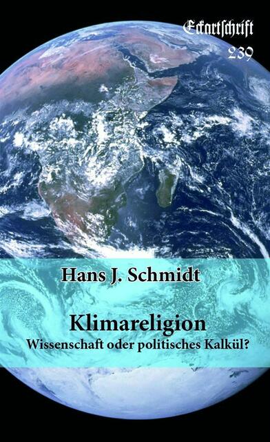 Eckartschrift 239: Klimareligion – Wissenschaft oder Politik? > https://www.oelm.at/eckartschrift-239-klimareligion-wissenschaft-oder-politik/ | Foto: wie vor