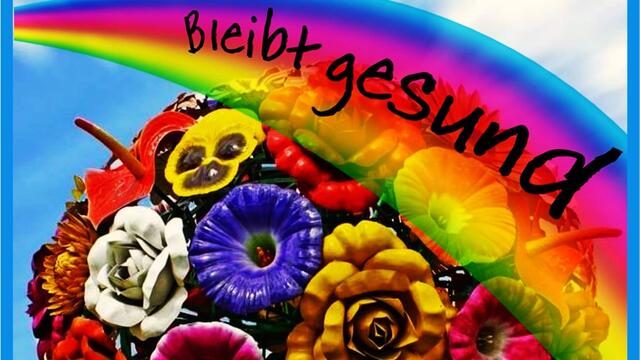Bleibt gesund!