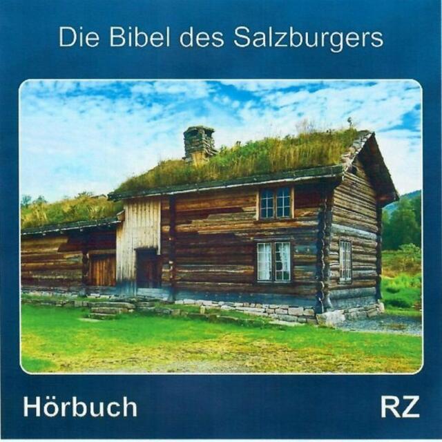 Hörbuch Die Bibel des Salzburgers > CD RZ1091 „Die Bibel des Salzburgers“ für nur € 5,00 + Versandkosten > https://rz-hoerbuecher.de/seite22.html - auch als Geschenk oder Mitbringsel gut geeignet - | Foto: wie vor