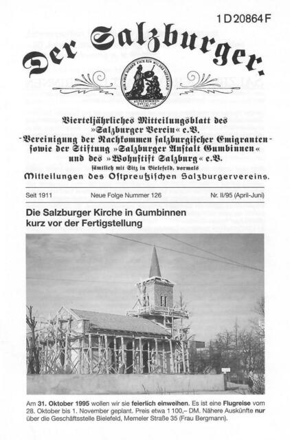 Der Salzburger.
Mitteilungsblatt des »Salzburger Verein« e.V. – Vereinigung der Nachkommen salzburgischer Emigranten – sowie der Stiftung »Salzburger Anstalt Gumbinnen« und des »Wohnstift Salzburg« e.V., sämtlich mit Sitz in Bielefeld, vormals »Mitteilungen des Ostpreußischen Salzburgervereins.« &gt; http://salzburgerverein.de/ | Foto: wie vor