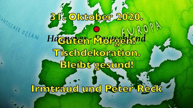 31. Oktober 2020. 
Guten Morgen 🌞😃 

Wir wünschen allen einen schönen Feiertag. 
Bleibt schön gesund!
🥰🥰👌👌👋👋
Unsere Tischdekoration. 🍀🍀👌👌