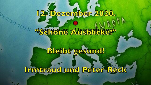 12. Dezember 2020. "Schöne Ausblicke!" Bleibt gesund!