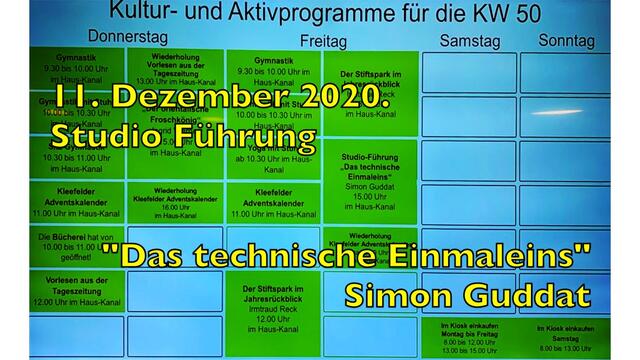 11. Dezember 2020. Studio-Führung. "Das technische Einmaleins" Simon Guddat. 15.00 Uhr im Hauskanal.