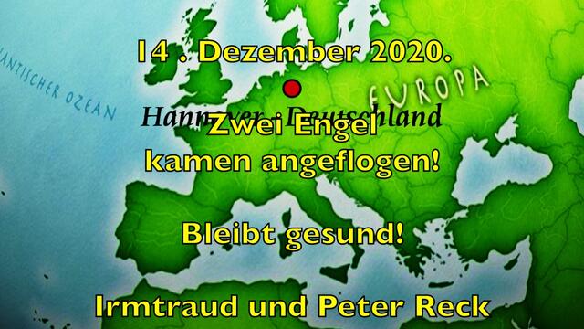 14. Dezember 2020. Zwei Engel kamen angeflogen! Bleibt gesund!