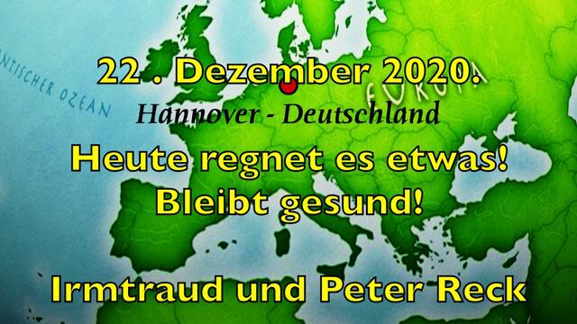 22. Dezember 2020. Heute regnet es etwas! Bleibt gesund!