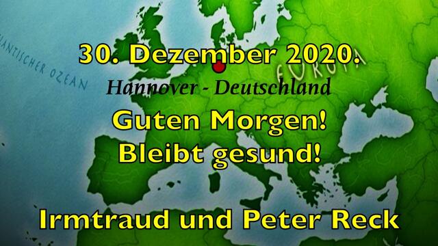 30. Dezember 2020. Guten Morgen! Bleibt gesund!