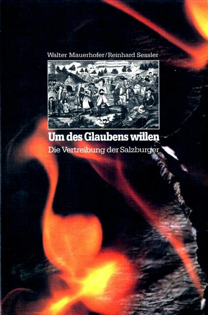 Mauerhofer / Sessler: Um des Glaubens willen. Die Vertreibung der Salzburger [nur noch antiquarisch] | Foto: Umschlagbild des bei clv.de erschienenen Bandes