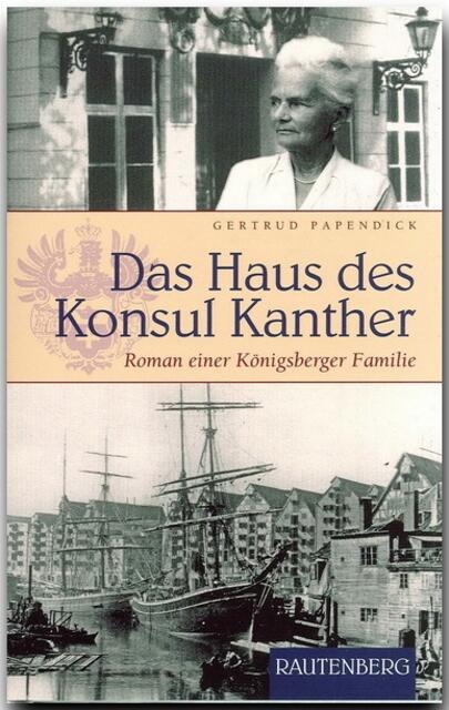 Gertrud Papendick: Das Haus des Konsul Kanther &gt; http://d-nb.info/982432364 + https://www.verlagshaus.com/index.php?id=detail&amp;tt_products%5BbackPID%5D=44&amp;tt_products%5Bsword%5D=konsul&amp;tt_products%5Bproduct%5D=963&amp;tt_products%5Bcat%5D=1%2C2%2C3%2C4%2C5%2C6%2C7%2C8%2C9%2C10%2C11%2C12%2C13%2C14%2C15%2C16%2C17%2C18%2C19%2C20%2C21%2C22%2C23%2C24%2C25%2C26%2C27%2C28%2C29%2C30&amp;cHash=1853c1f02b0110368078f4ce47f96a99 | Foto: wie vor