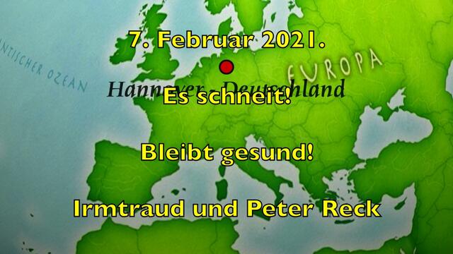 7. Februar 2021. Es schneit! Bleibt gesund!