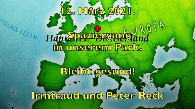 12. März 2021. Spaziergang in unserem Park. Bleibt gesund!