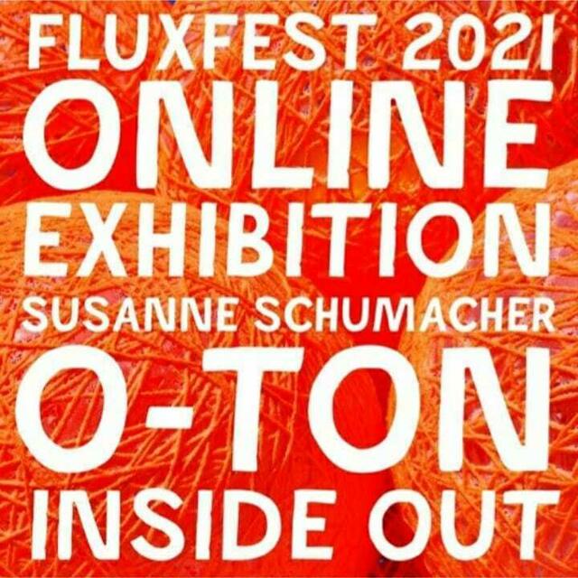 Beitrag von der Ausstellung "o-ton - inside out" von Susanne Schumacher zum weltweiten Fluxfest 2021.