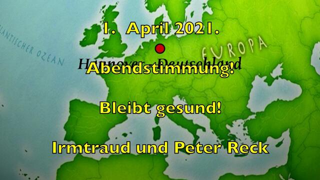 1. April 2021. Abendstimmung! Bleibt gesund!