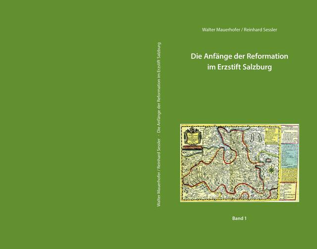Band 1: Die Anfänge der Reformation im Erzstift Salzburg | Foto: walter@mauerhofer.net